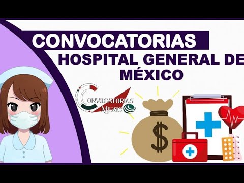 ¡Última convocatoria para trabajar en Hospital General de México!